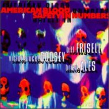 Bill Frisell, Victor Bruce Godsey, Brian Ales: American Blood Safety In Numbers [CD]