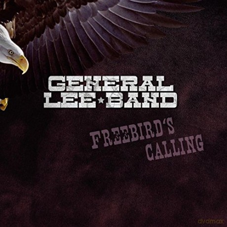 General Lee Band: Freebird's Calling [CD]