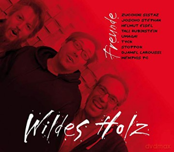 Wildes Holz: Freunde [2CD]