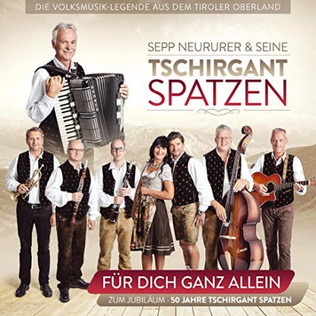 Tschirgant Spatzen: Fur dich ganz allein: 50 Jahre [CD]