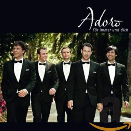 Adoro: Fur immer und dich [CD]