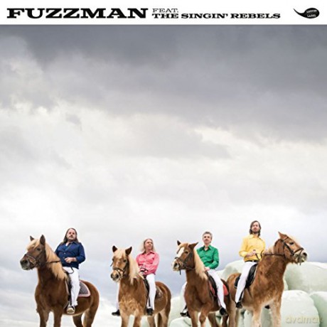Fuzzman: Fuzzman Feat. The Singin' Rebels [CD]