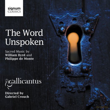 William Byrd: Gallicantus-The Word Unspoken [CD]