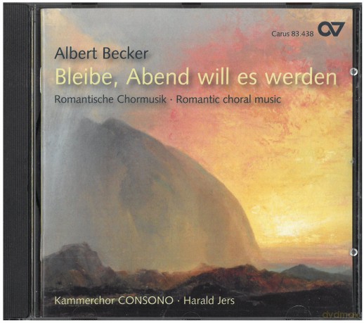 Albert Becker: Geistliche Chorwerke [CD]