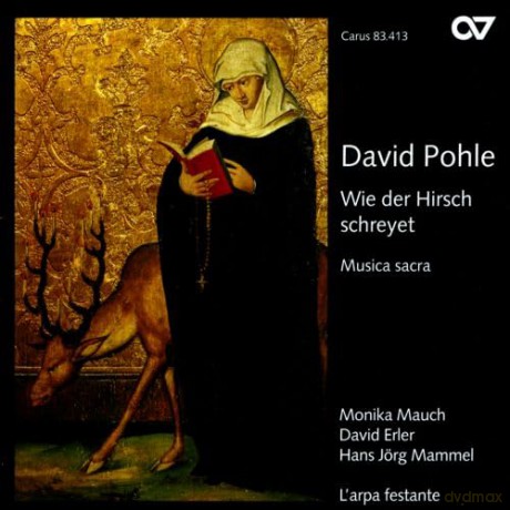 David Pohle: Geistliche Musik Wie der Hirsch schreyet [CD]