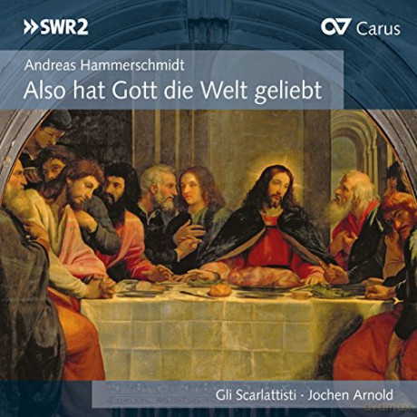 Andreas Hammerschmidt: Geistliche Werke Also hat Gott die Welt geliebt [CD]