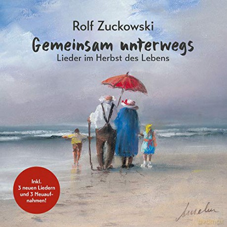 Rolf Zuckowski: Gemeinsam unterwegs: Lieder im Herbst des Lebens [CD]