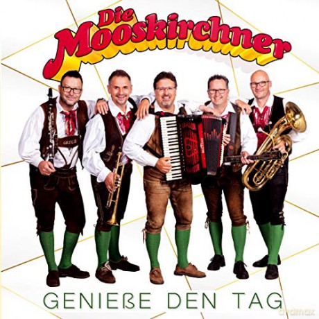 Die Mooskirchner: Geniesse den Tag [CD]
