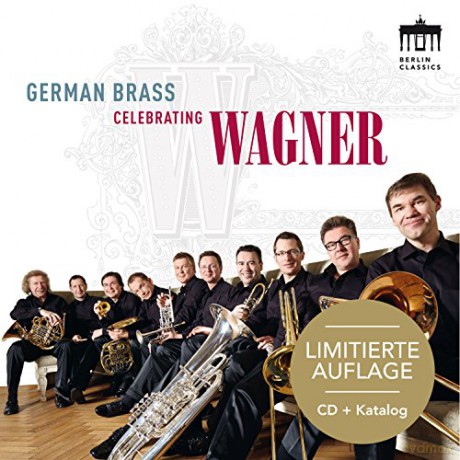 Richard Wagner: German Brass Celebrating Wagner [CD]