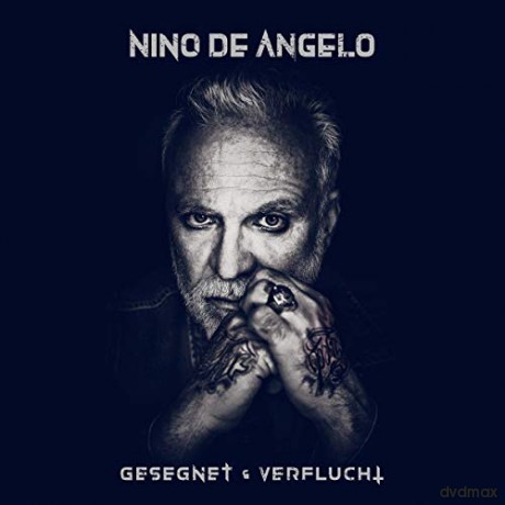 Nino De Angelo: Gesegnet und verflucht [CD]