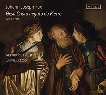 Johann Joseph Fux: Gesu Cristo negato da Pietro (Wien 1719) [CD]
