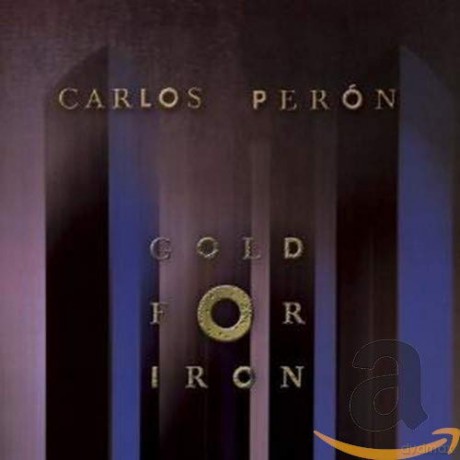 Carlos Perssn: Gold For Iron [2CD]