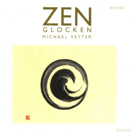 Michael Vetter: Zen - Glocken [CD]