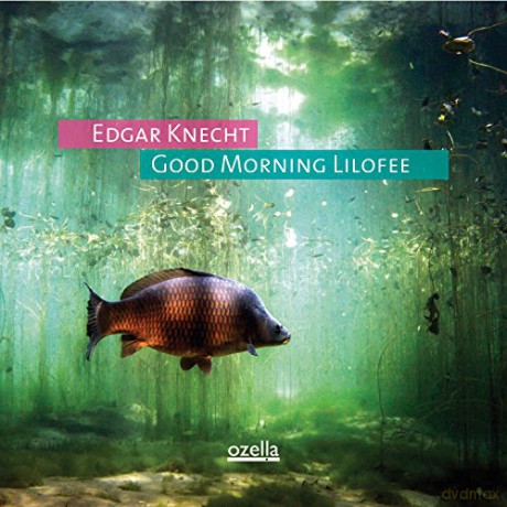 Edgar Knecht: Good Morning Lilofee [CD]