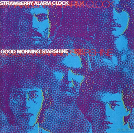 The Strawberry Alarm Clock: Good Morning Starshine [CD]