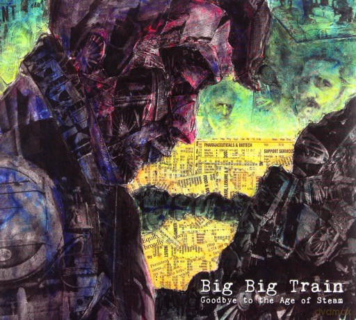 Big Big Train: Goodbye To The Age Of Steam [CD]