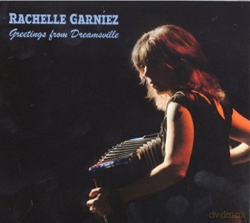 Rachelle Garniez: Greetings From Dreamsville [CD]