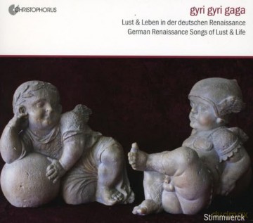 Gyri Gyri Gaga-Lust und Leben in der deutschen Renaissance [CD]