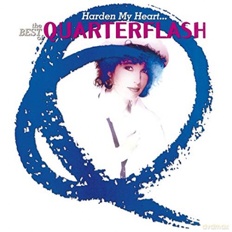 Quarterflash: Harden My Heart: The Best Of Quarterflash [CD]