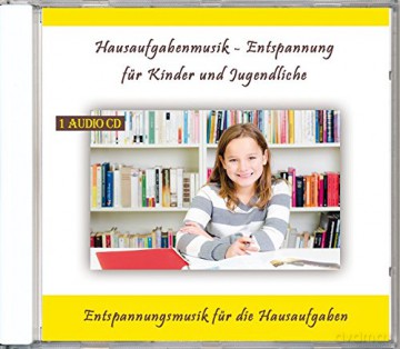 Hausaufgabenmusik-Entspannung fur Kinder und Jugendliche [CD]