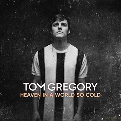 Tom Gregory: Heaven In A World So Cold [CD]