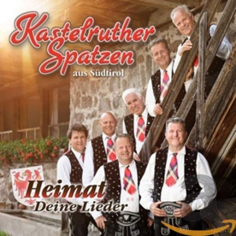 Kastelruther Spatzen: Heimat-Deine Lieder [CD]