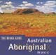 Rough Guide: Aboriginal Music [CD]