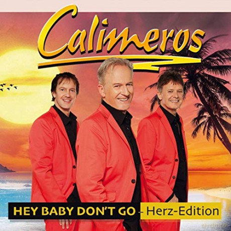 Calimeros: Hey Baby Don't Go (Herz) [2CD]