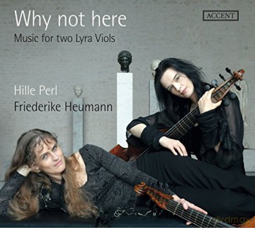 Thomas Ford: Hille Perl-Why Not Here (Music for two Lyra Viols) [CD]