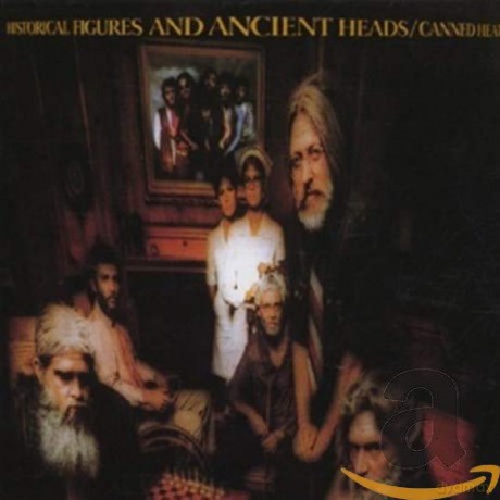 Canned Heat: Historical Figures And Ancient Heads [CD]