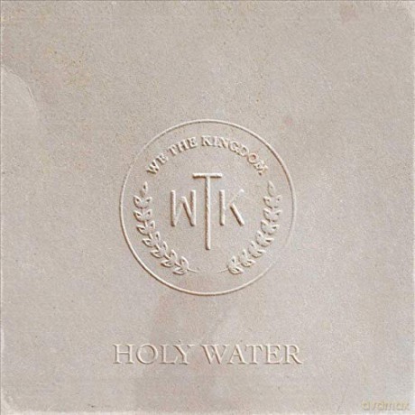 We The Kingdom: Holy Water [CD]