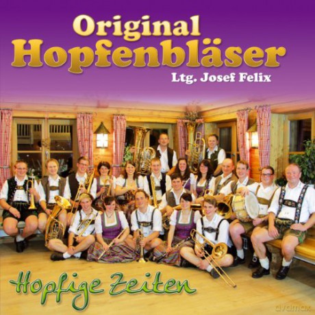 Original Hopfenblaser: Hopfige Zeiten [CD]