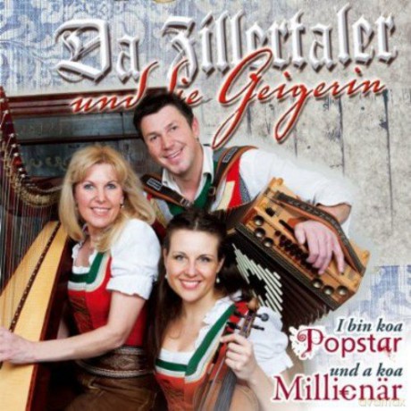 Da Zillertaler und die Geigerin: I bin koa Popstar und a koa Millioner [CD]
