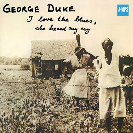 George Duke: I Love The Blues, She Heard My Cry [CD]