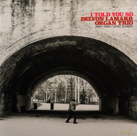 Delvon Lamarr: I Told You So [CD]