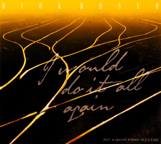 Dirk Busch: I Would Do It All Again [CD]