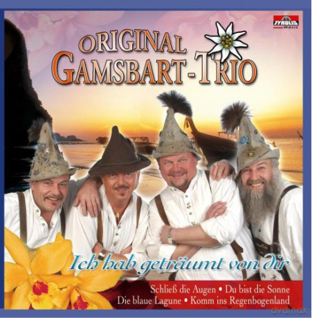 Original Gamsbart Trio: Ich Hab Getreumt Von Di [CD]