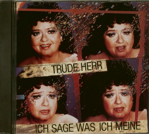 Trude Herr: Ich sage, was ich meine [CD]
