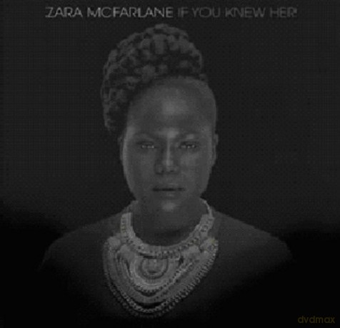Zara McFarlane: If You Knew Her [CD]