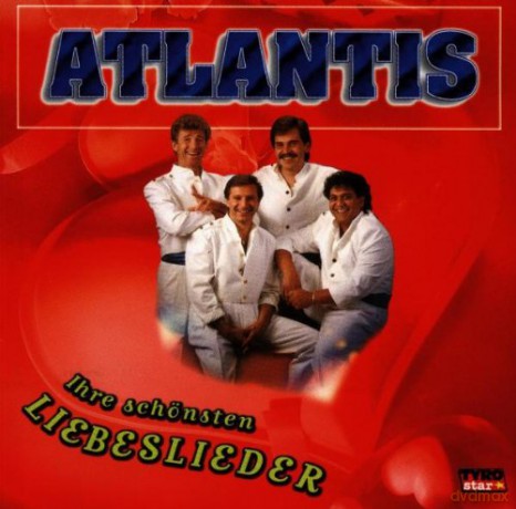 Atlantis: Ihre schonsten Liebeslieder [CD]