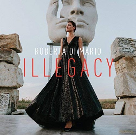 Roberta Di Mario: Illegacy [CD]
