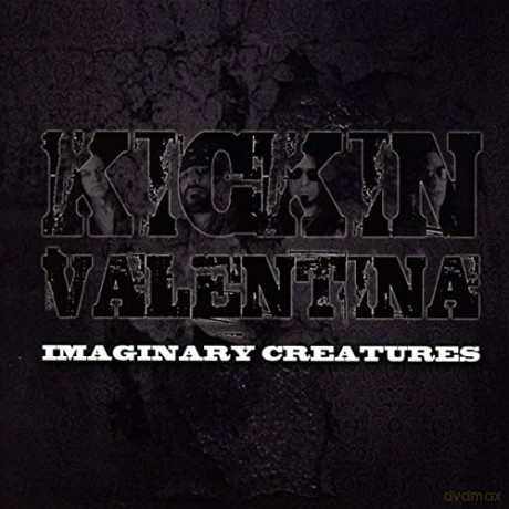 Kickin Valentina: Imaginary Creatures [CD]