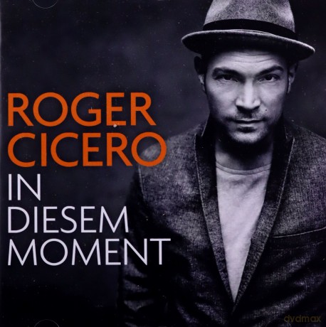 Roger Cicero: In diesem Moment [CD]