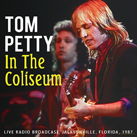 Tom Petty: In The Coliseum [CD]