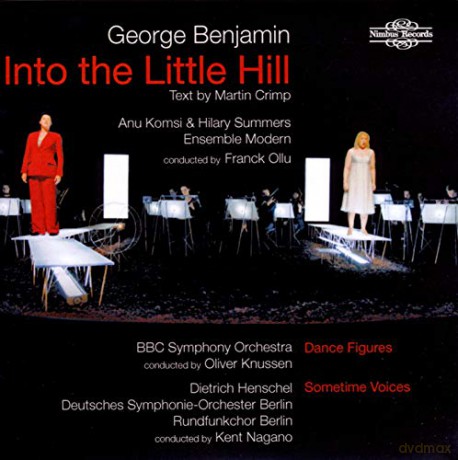 George Benjamin: Into the Little Hill [CD]