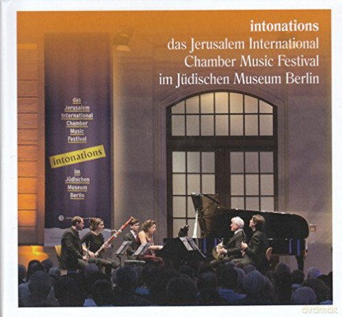 intonations-Das Jerusalem International Chamber Music Festival im Judischen Museum Berlin [2CD]