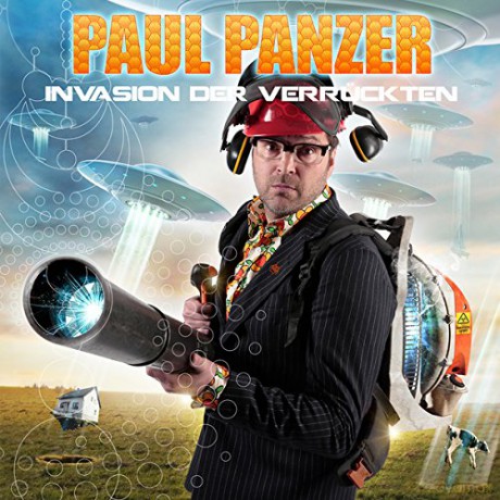 Paul Panzer: Invasion der Verruckten [CD]