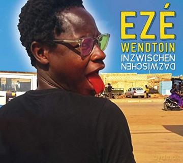 Eze Wendtoin: Inzwischen dazwischen [CD]