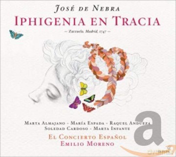Jose de Nebra: Iphigenie en Tracia (Zarzuela,Madrid,1747) [2CD]