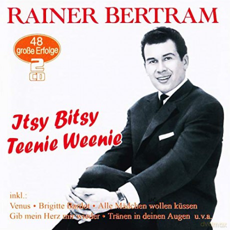 Rainer Bertram: Itsy Bitsy Teenie Weenie: 48 grosse Erfolge [2CD]
